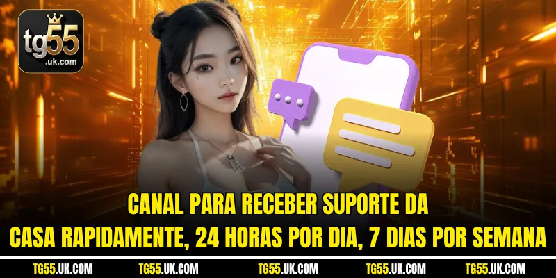 Canal para receber suporte da casa rapidamente, 24 horas por dia, 7 dias por semana