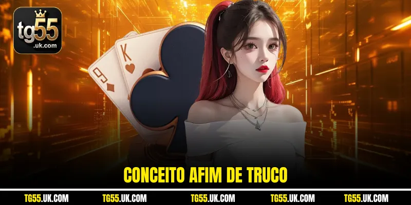 Conceito afim de Truco
