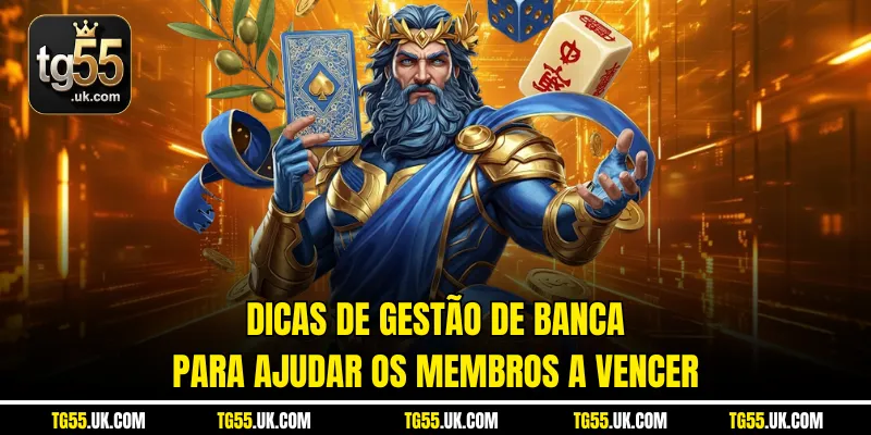 Dicas de gestão de banca para ajudar os membros a vencer