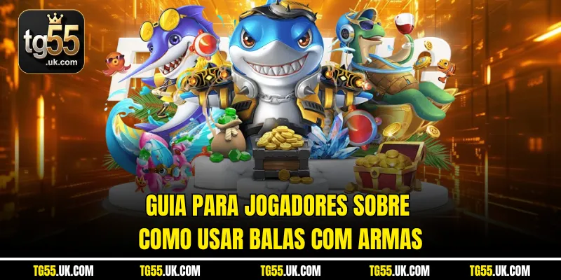 Guia para jogadores sobre como usar balas com armas
