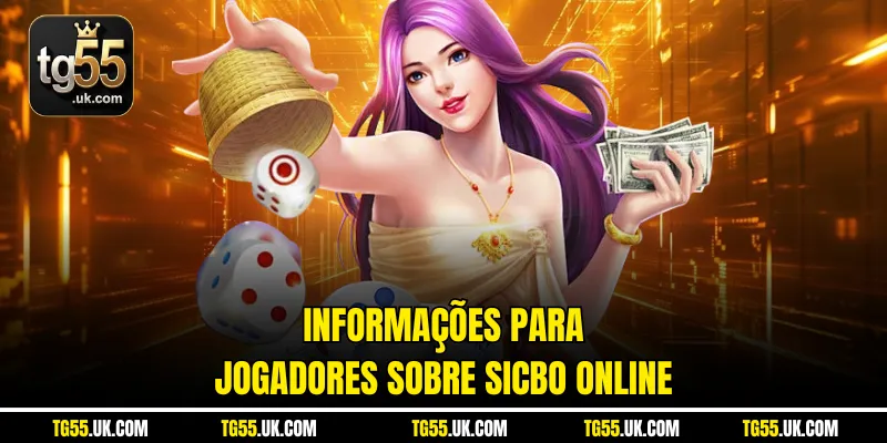 Informações para jogadores sobre Sicbo online 