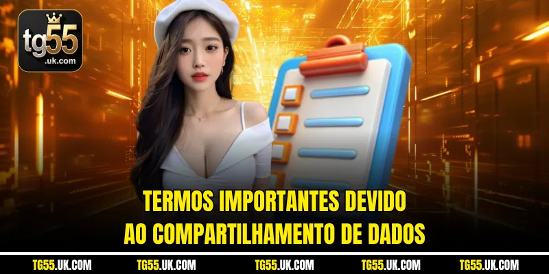 Termos importantes devido ao compartilhamento de dados