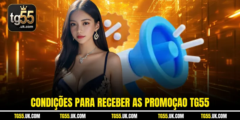 Condições para receber as promoçao tg55