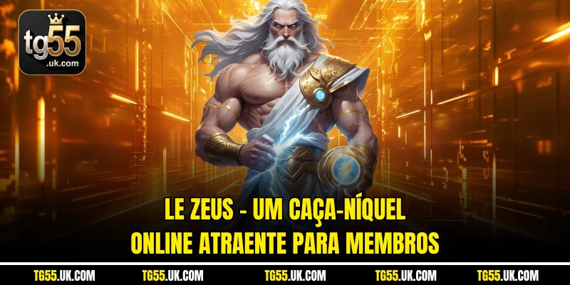 Le Zeus – Um caça-níquel online atraente para membros